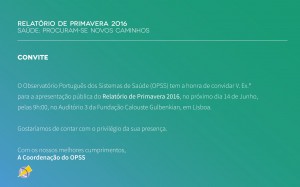 Apresentação do Relatório de Primavera 2016 do Observatório Português dos Sistemas de Saúde