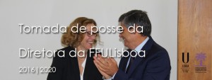 Tomada de Posse da Diretora da FFULisboa