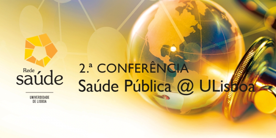 2.ª Conferência “Saúde Pública@ULisboa”