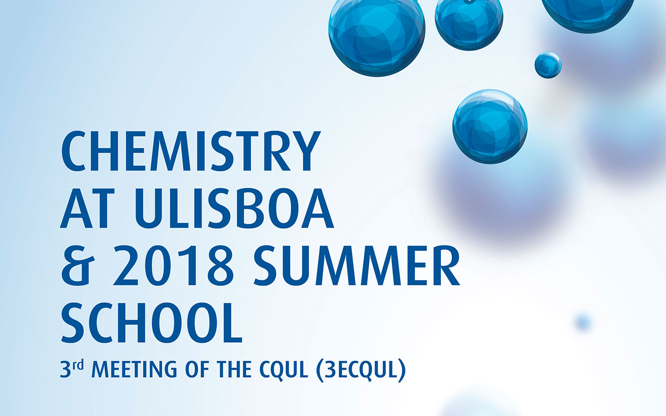 “Chemistry at ULisboa & 2018 Summer School” – 3.º Encontro do Colégio de Química da ULisboa