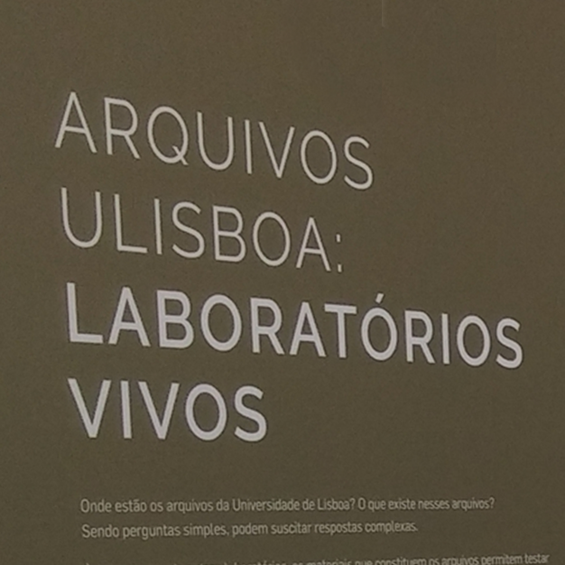 Exposição “Arquivos ULisboa: Laboratórios Vivos”