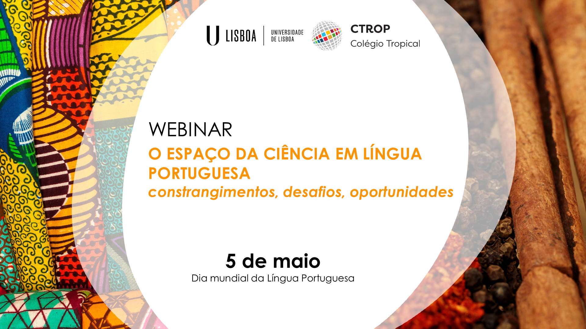 Webinar “O Espaço da Ciência em Língua Portuguesa – constrangimentos, desafios, oportunidades”