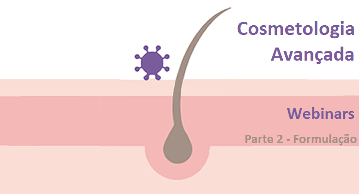 Webinars de Cosmetologia Avançada 2021 – parte 2