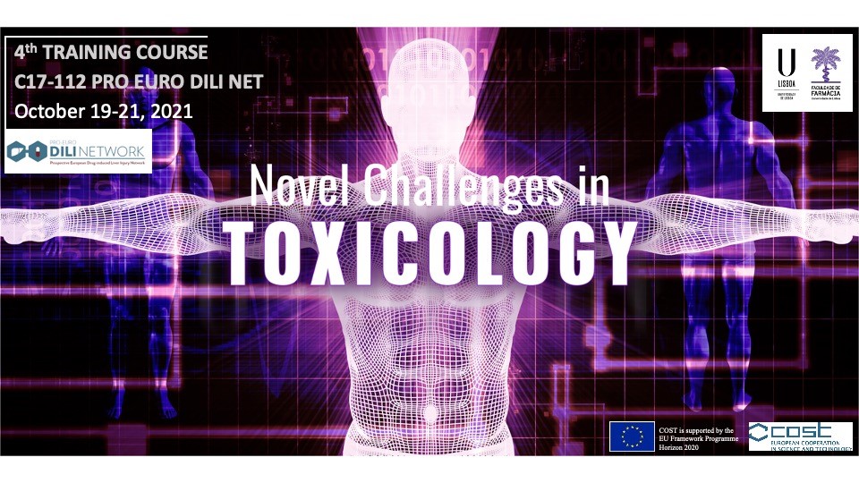 4th TRAINING COURSE, COST ACTION 17-112 PRO EURO DILI NET | Novel Challenges in Toxicology