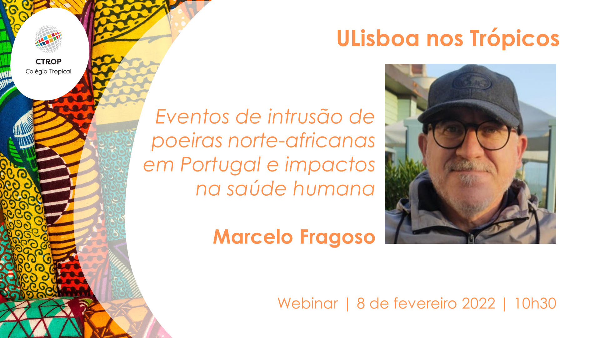 Webinar “ULisboa nos Trópicos | Eventos de Intrusão de Poeiras norte-africanas em Portugal e Impactos na Saúde Humana”