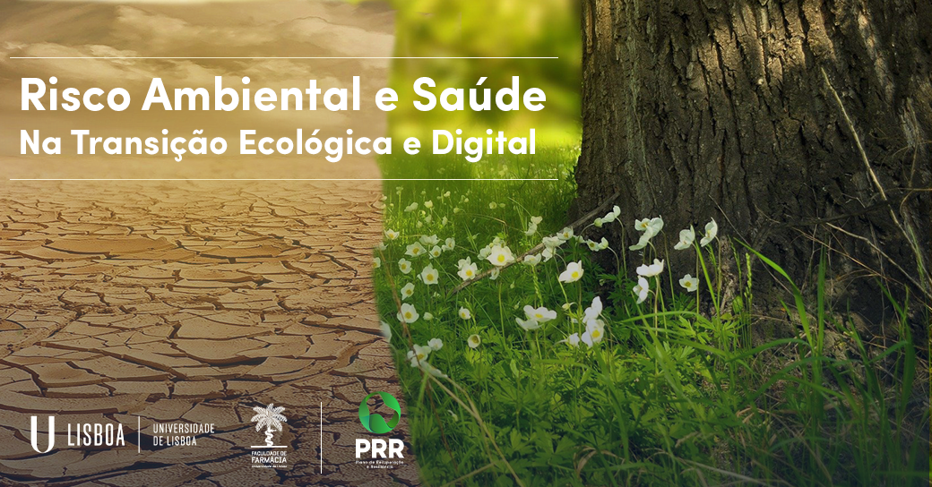 Curso “Risco Ambiental e Saúde na Transição Ecológica e Digital” | Candidaturas Abertas