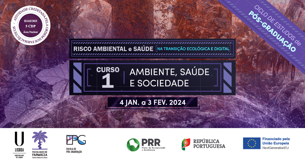 Risco Ambiental e Saúde na Transição Ecológica e Digital – Curso 1 “Ambiente, Saúde e Sociedade”