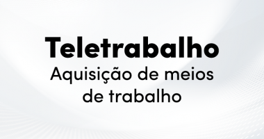 Teletrabalho - Aquisição de meios de trabalho