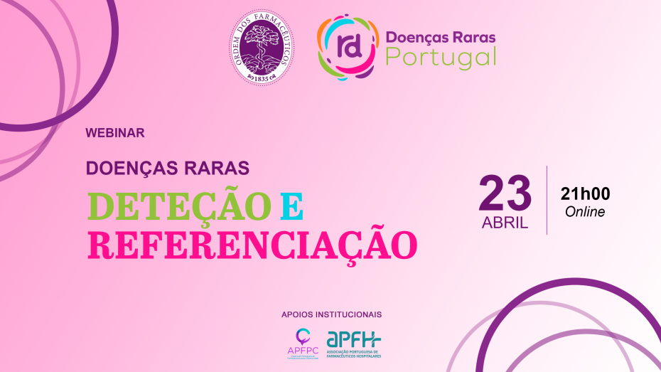 Webinar “Doenças raras – Deteção e referenciação” | 23 de abril | 21h00