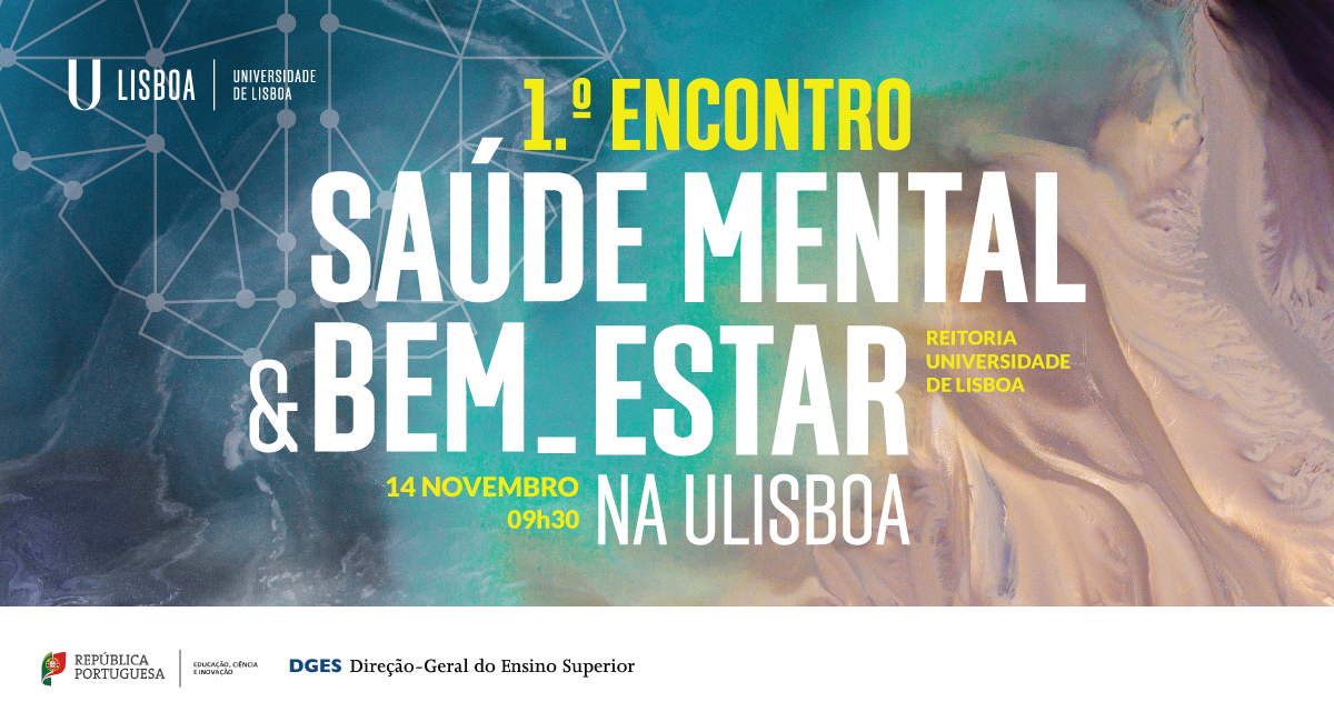 1.º Encontro do Programa Saúde Mental e Bem-Estar na Ulisboa