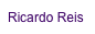 Ricardo Reis