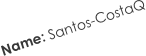 Name: Santos-CostaQ